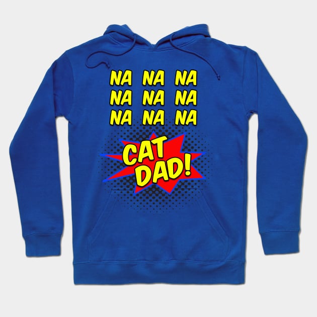 Comic Funny Cat Dad Collection Hoodie by TerriMiller111